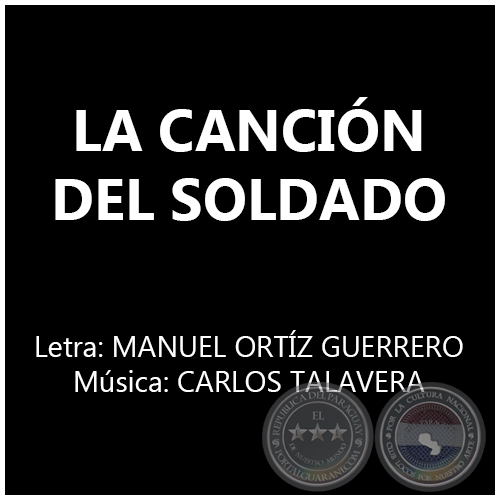 LA CANCIÓN DEL SOLDADO - Música: CARLOS TALAVERA